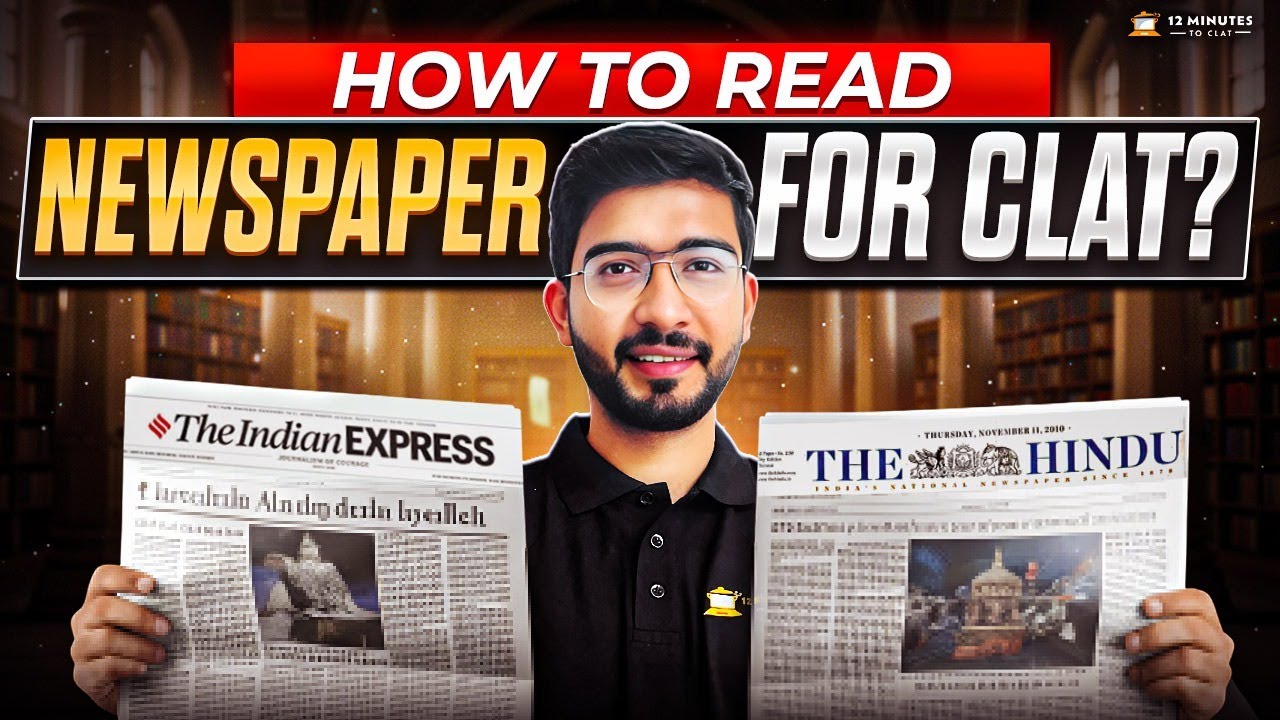 How to Read Newspaper for CLAT 2027? | The Hindu vs Indian Express & Note Making Strategy