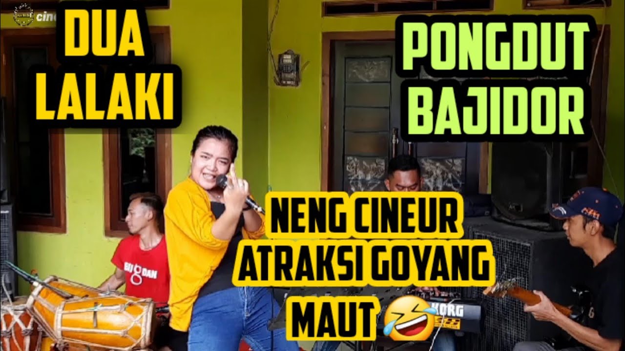 DUA LALAKI || PONGDUT BAJIDOR || CINEUR GDOR || EDISI LATIHAN
