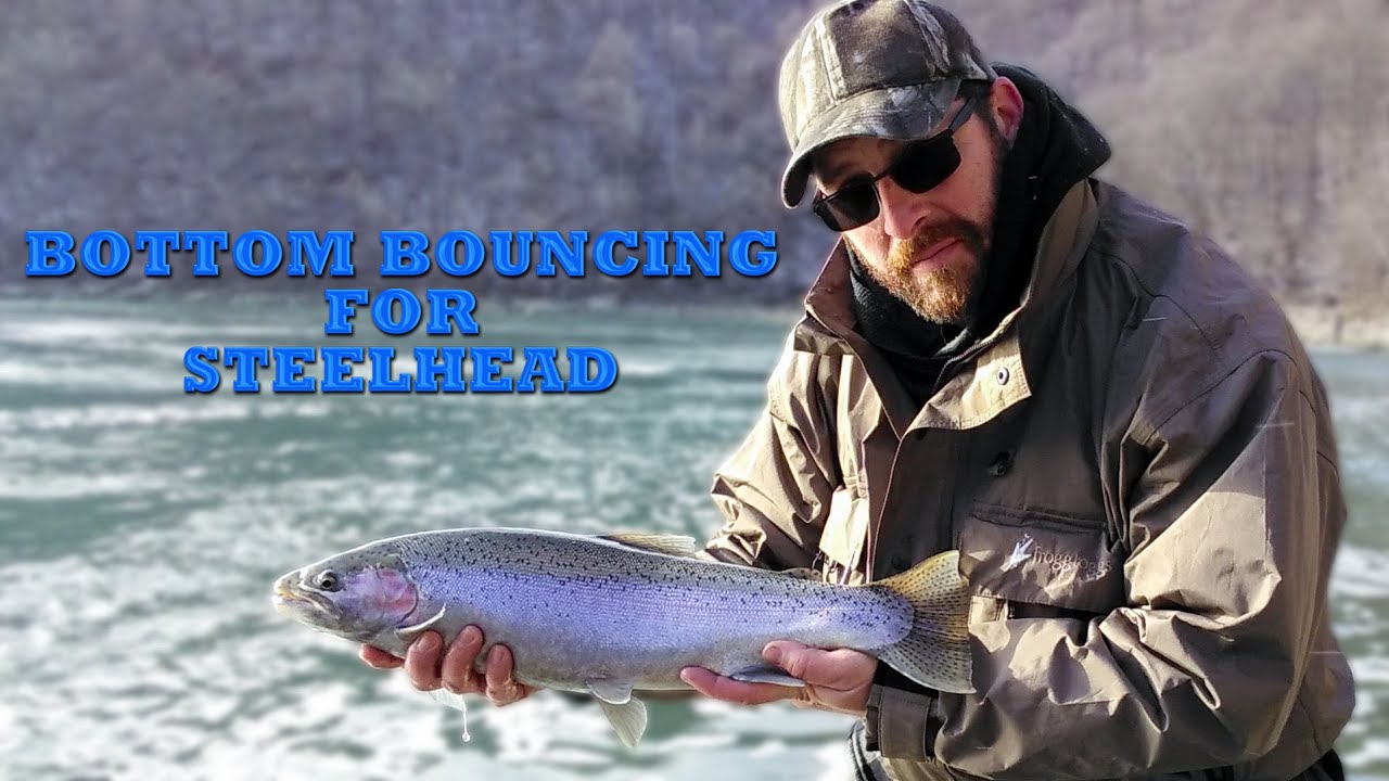 Winter Sessions Part 6: Bottom Bouncing for Steelhead