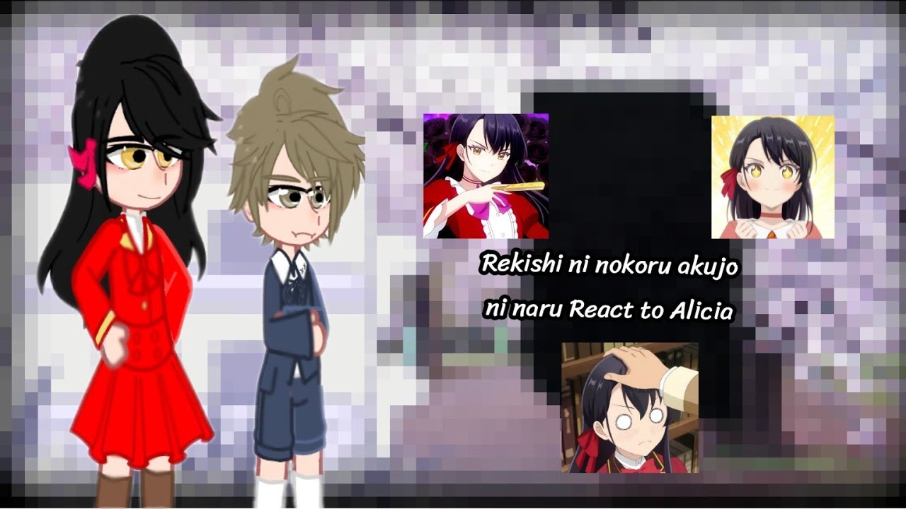 Rekishi ni nokoru akujo ni naru React to Alicia|Реакция я стану злодейкой,которая войдёт в историю.