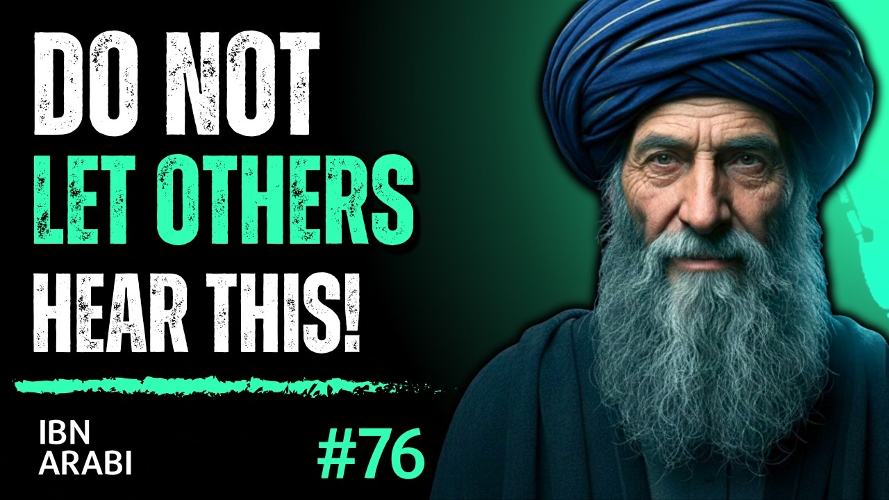 You Must See This With No One Around — Ibn ʿArabi Reveals a Hidden Truth Meant Only for the Awake