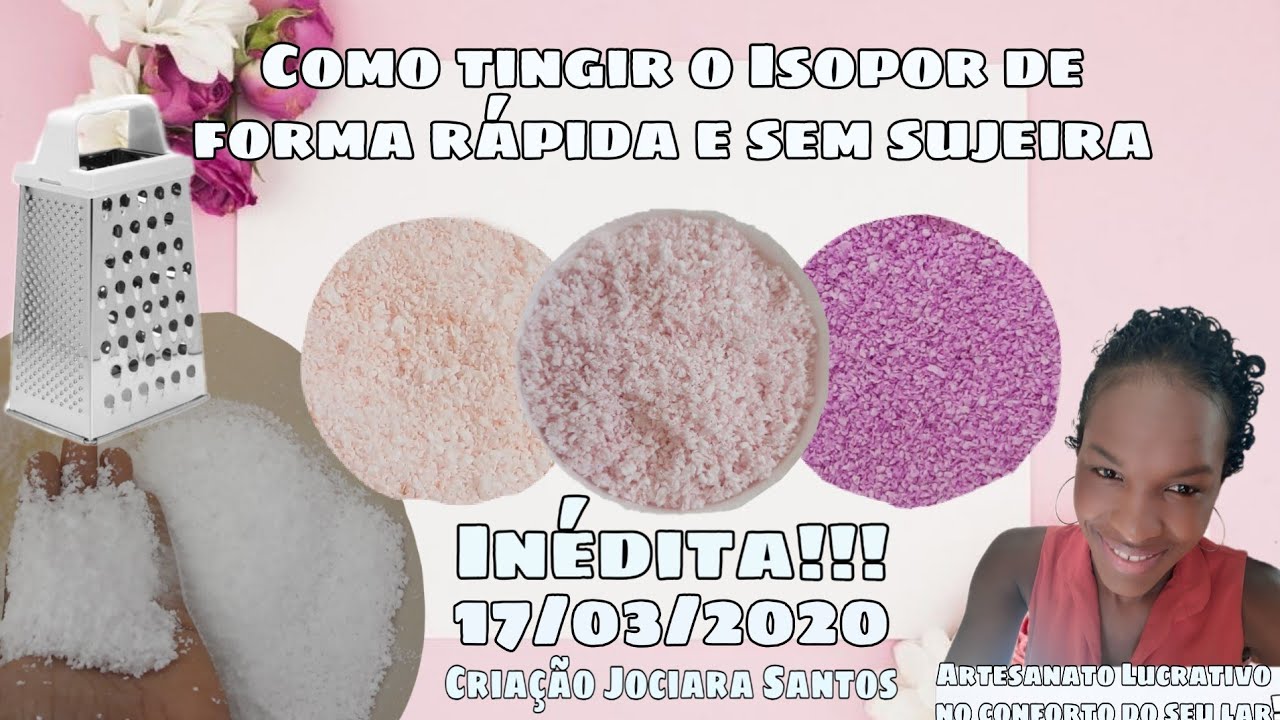 Como Ralar e Tingir Isopor  ( Criação Jociara Santos)
