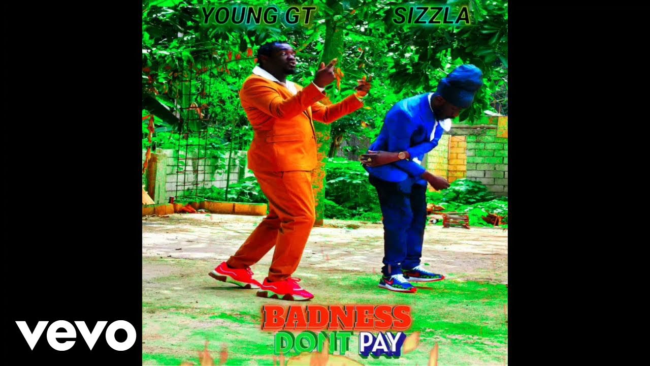Young GT, Sizzla Kalonji - Badness Don't Pay - EP (Original)