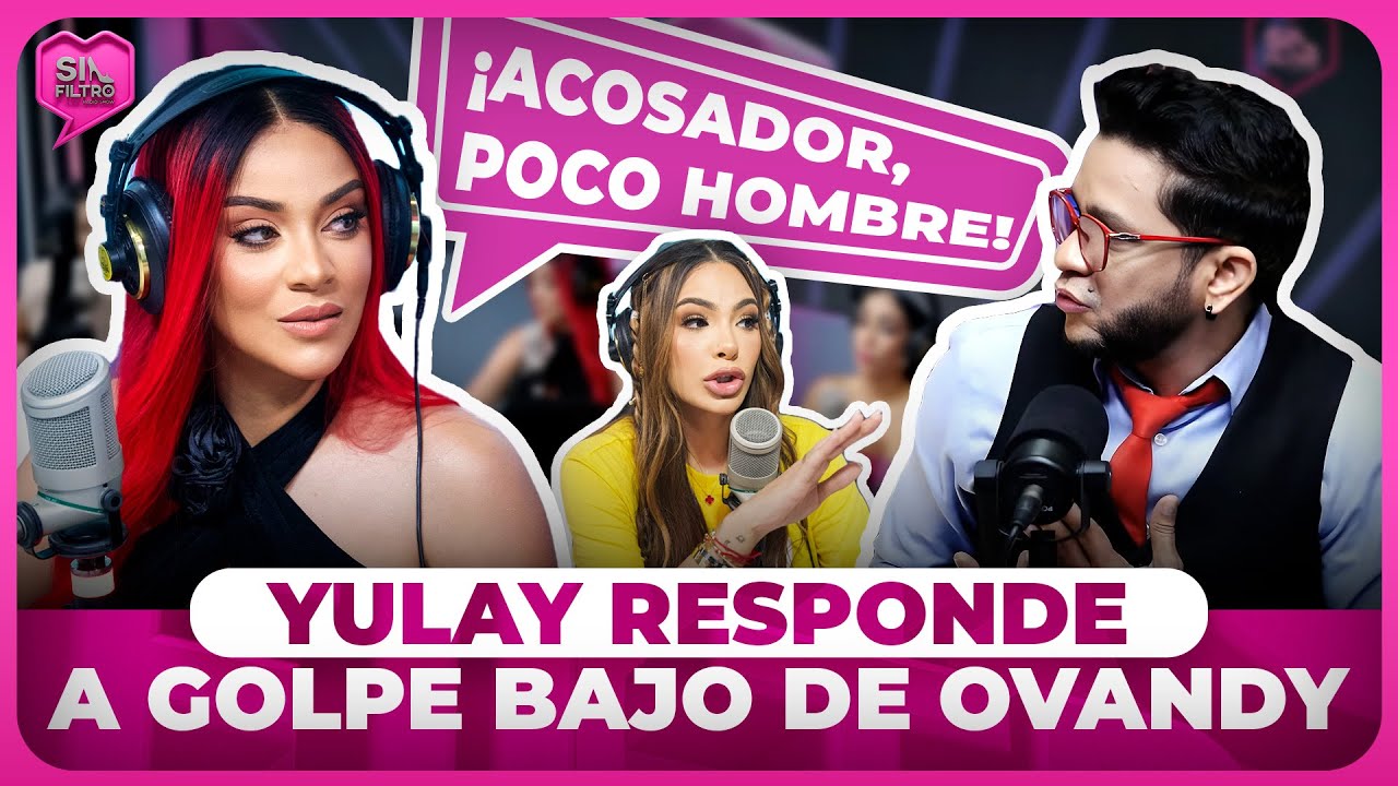 YULAY RESPONDE A GOLPE BAJO DE OVANDY CAMILO: “¡ACOSADOR, POCO HOMBRE!”