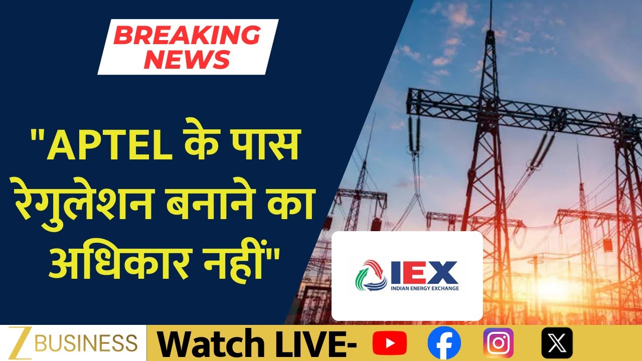 APTEL Says It Has No Power to Frame Regulations in IEX Market Coupling Case