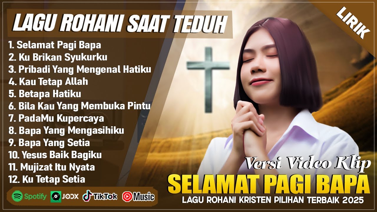 SELAMAT PAGI BAPA - SAAT TEDUH PAGI HARI MENYENTUH HATI || LAGU ROHANI KRISTEN TERBARU 2025 (LIRIK)