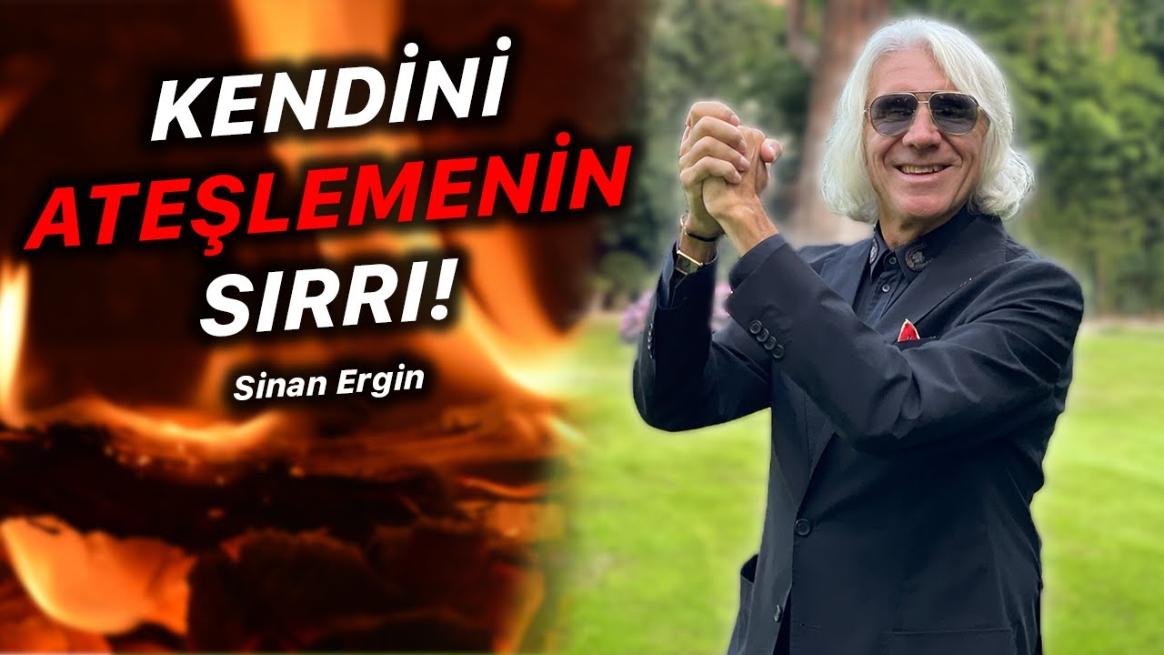 Ateş Elementinin Arkasındaki Başarı SIRRI! - Sinan Ergin