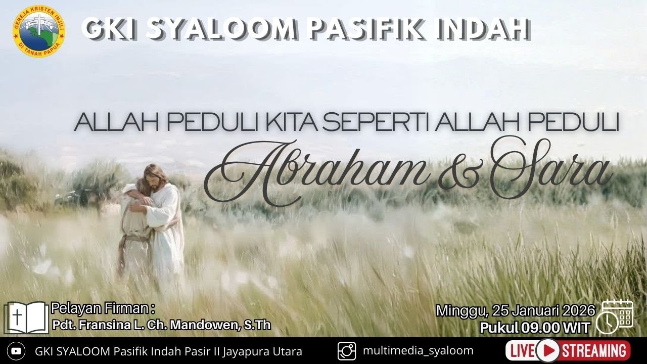 IBADAH MINGGU || 25 JANUARI 2026 || GKI SYALOOM PASIFIK INDAH 2 || PUKUL 09 : 00 WIT ||