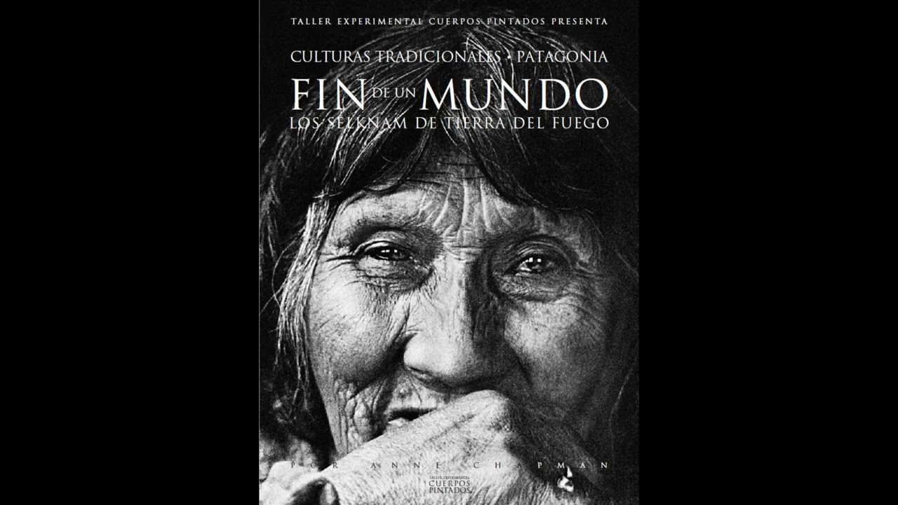 Libro: Fin de un Mundo: los Selknam de Tierra del Fuego - Anne Chapman - Podcast