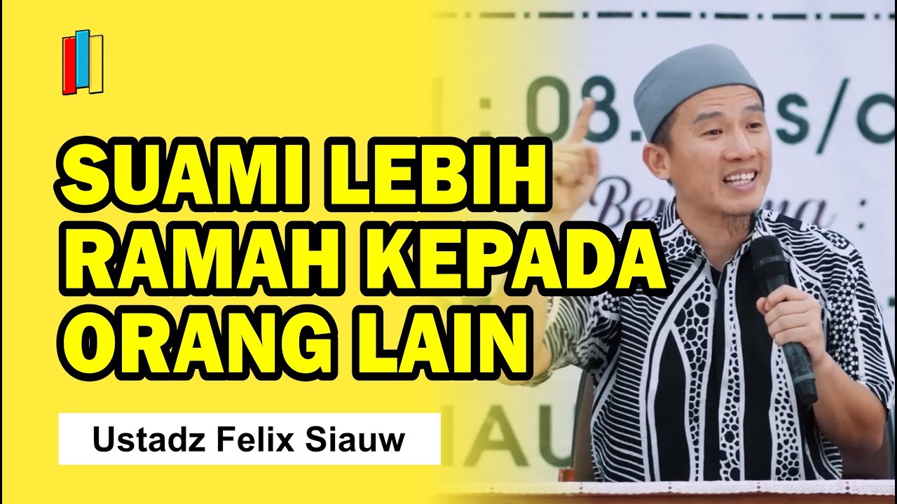 Perlunya Komunikasi yang baik dengan Pasangan - Ustadz Felix Siauw
