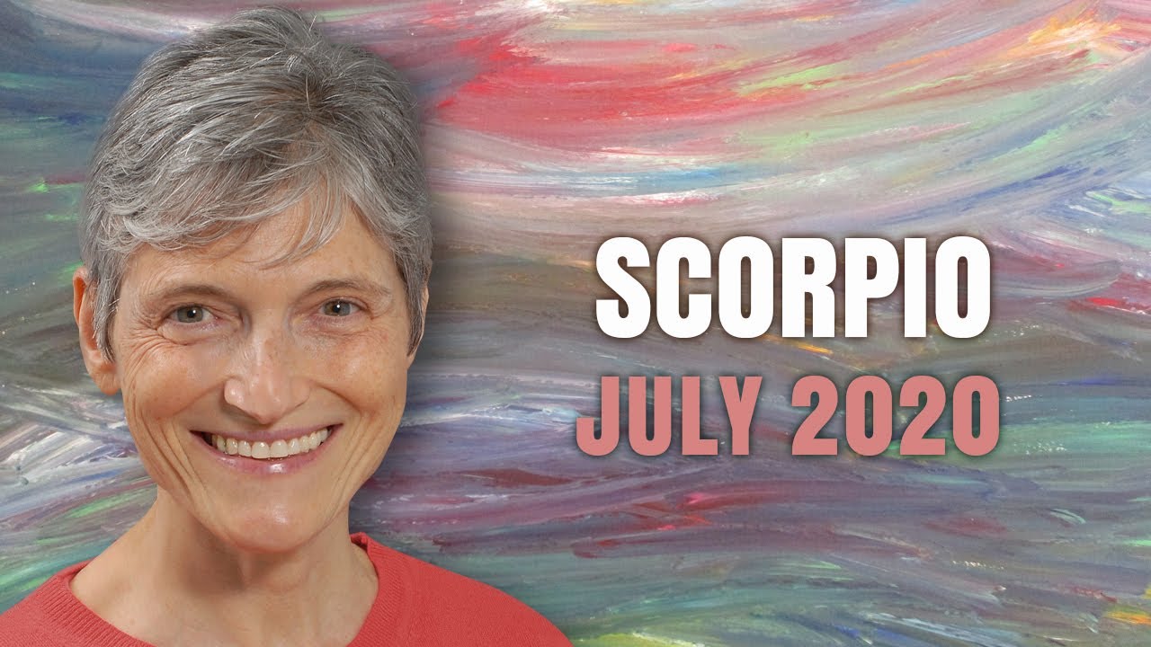 Scorpio July 2020 Astrology Horoscope Forecast