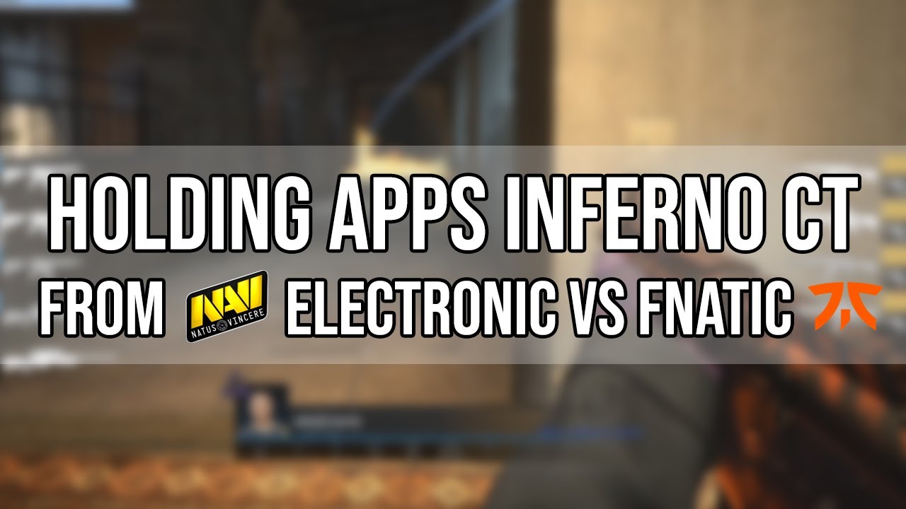 How To Play Apps on Inferno CT side - electronic vs fnatic