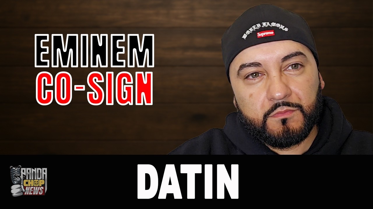 Datin: Eminem Co-Signed Him For A Reason! (Part 19)