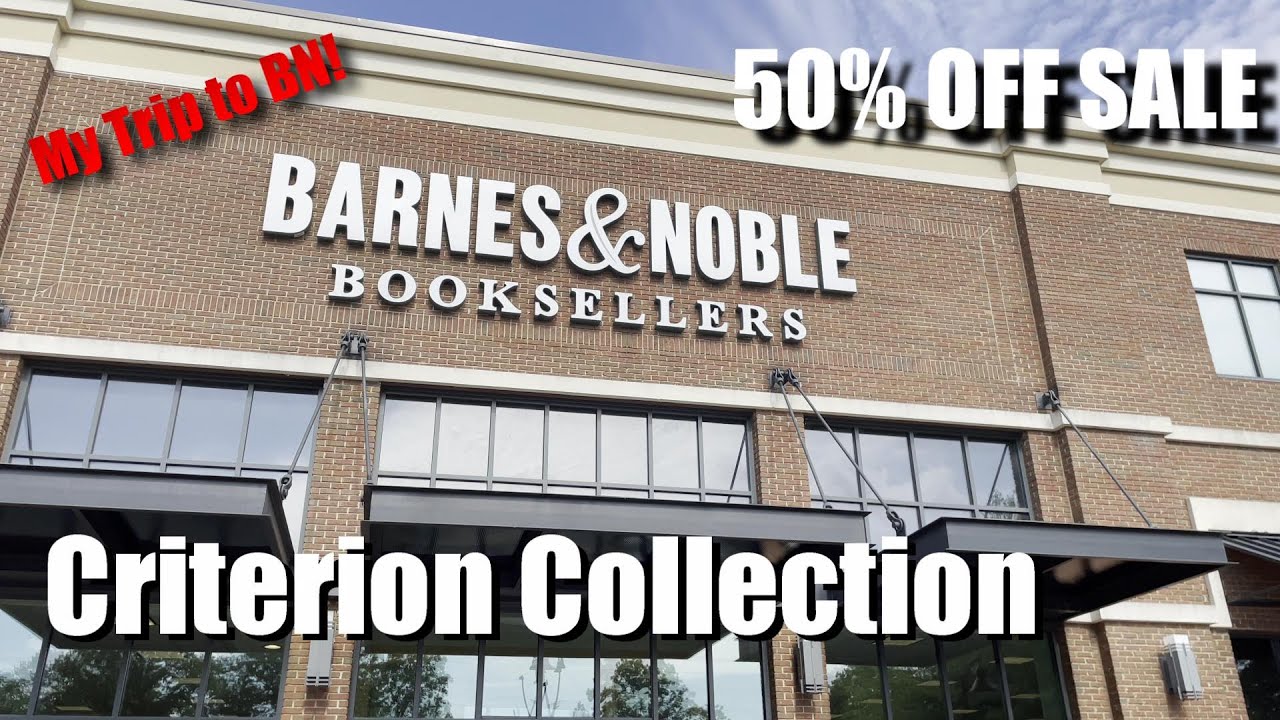 Barnes & Noble Walk-Around - Criterion 50% off Sale