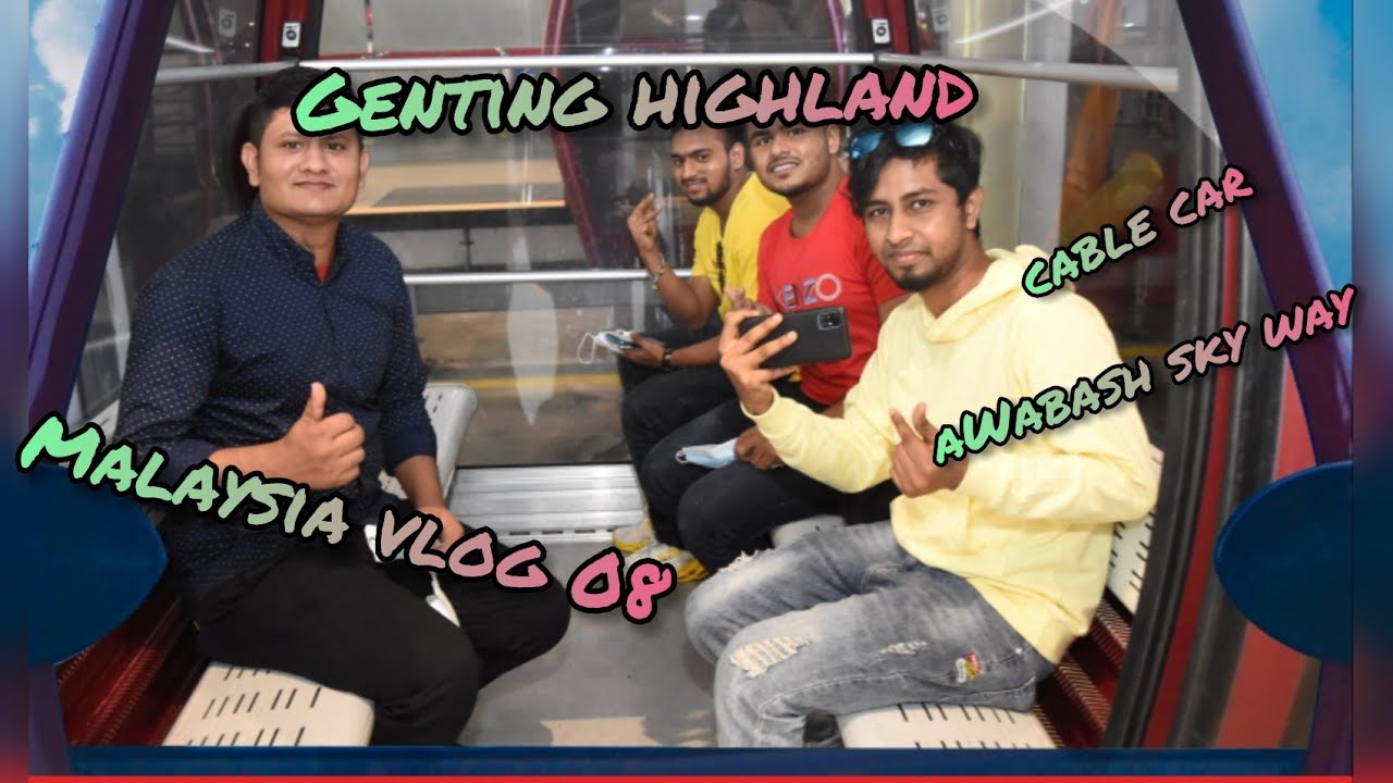💥Malaysia vlog 08💥Genting highland malaysia 2021|| awana  sky view cable car at genting highlands
