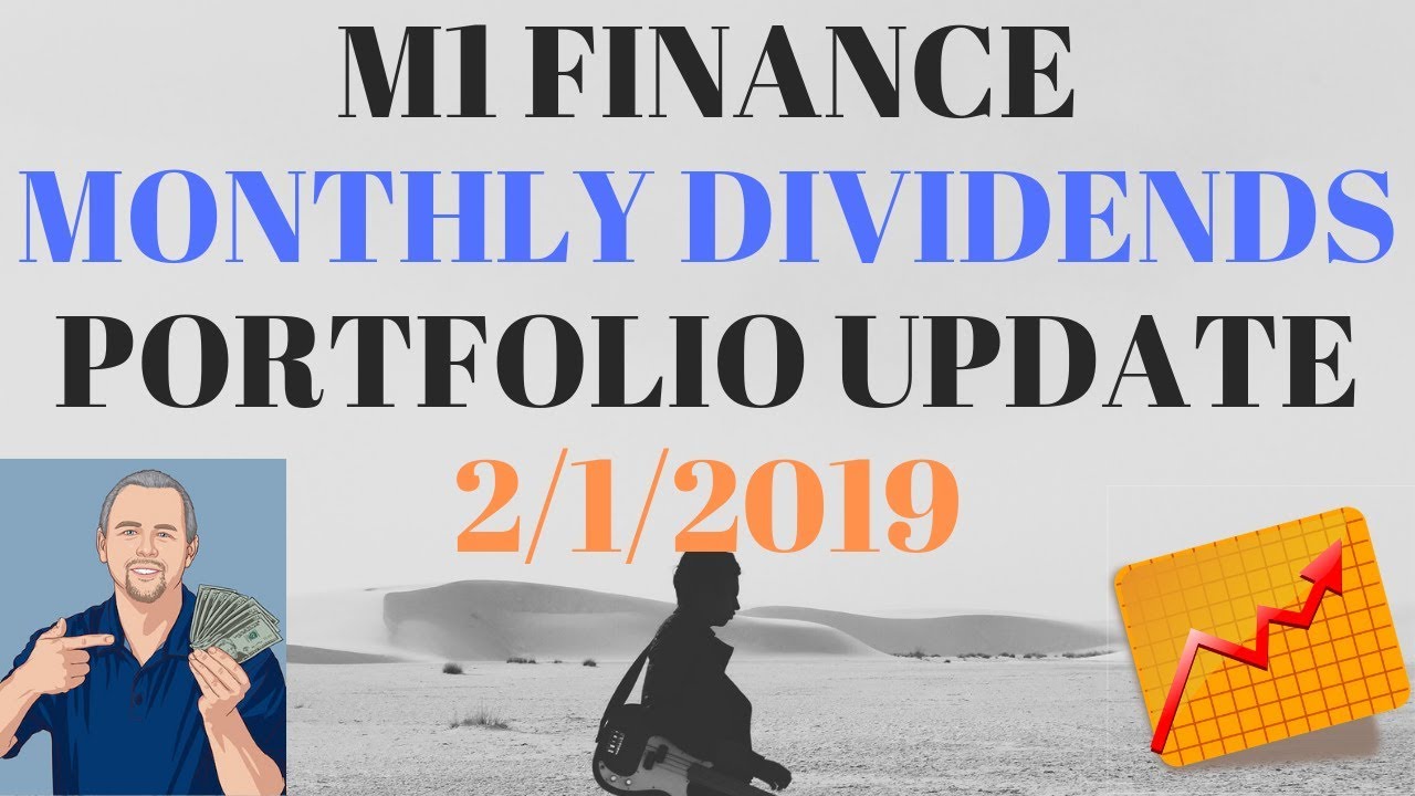 M1 Finance Monthly Dividends Portfolio Update 2-1-2019
