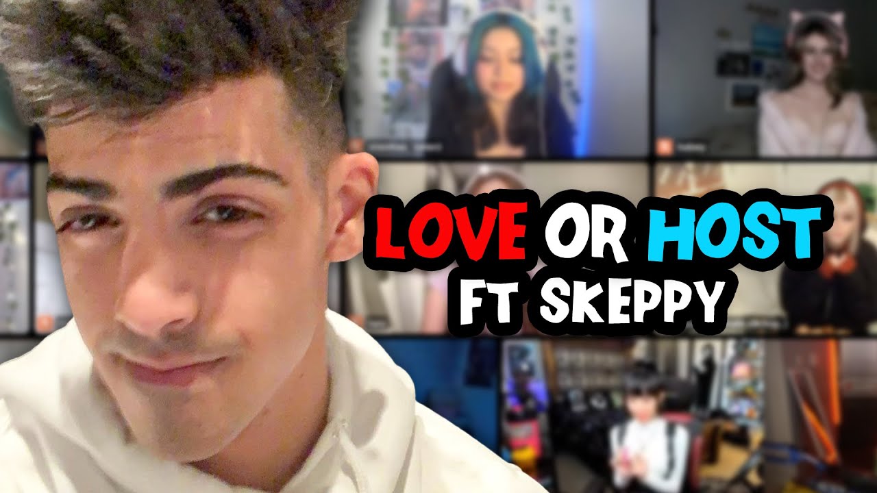 LOVE OR HOST FT. SKEPPY