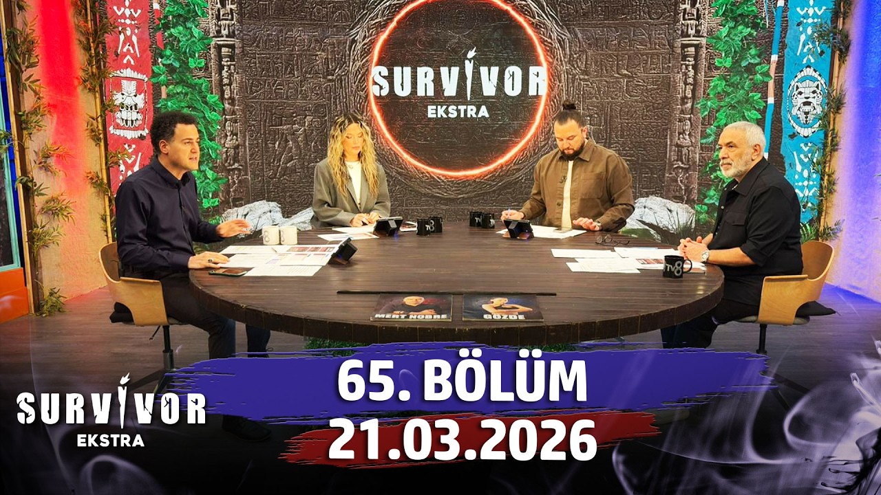 Survivor Ekstra 65. B&ouml;l&uuml;m | 21 Mart 2026 @SurvivorEkstra