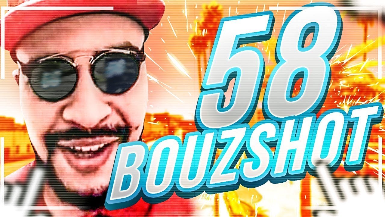TITRE: CE BOUZSHOT EST DRÔLE! - BOUZSHOT #58