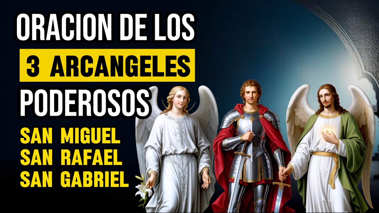 🛡️ ¡BLINDAJE TOTAL! Oración a los 3 Arcángeles para Protección, Salud y Prosperidad 🙏