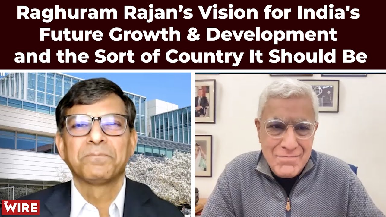 Raghuram Rajan’s Vision for India's Future Growth & Development and the Sort of Country It Should Be
