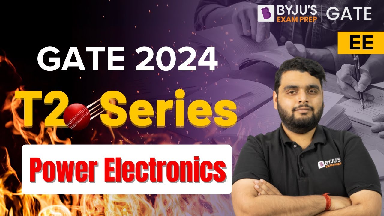 GATE 2024 Electrical Engineering | Power Electronics | 20 Important Questions | BYJU'S GATE