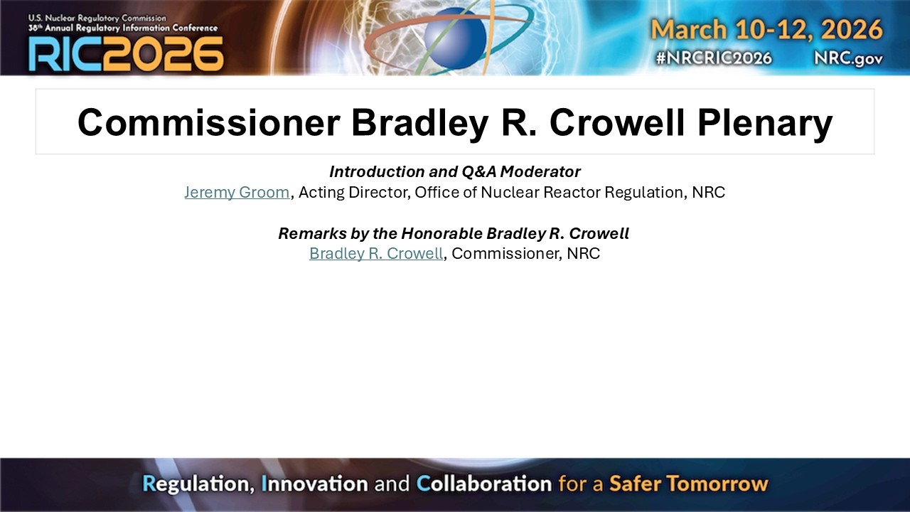 RIC 2026 NRC Commissioner Bradley R. Crowell Plenary