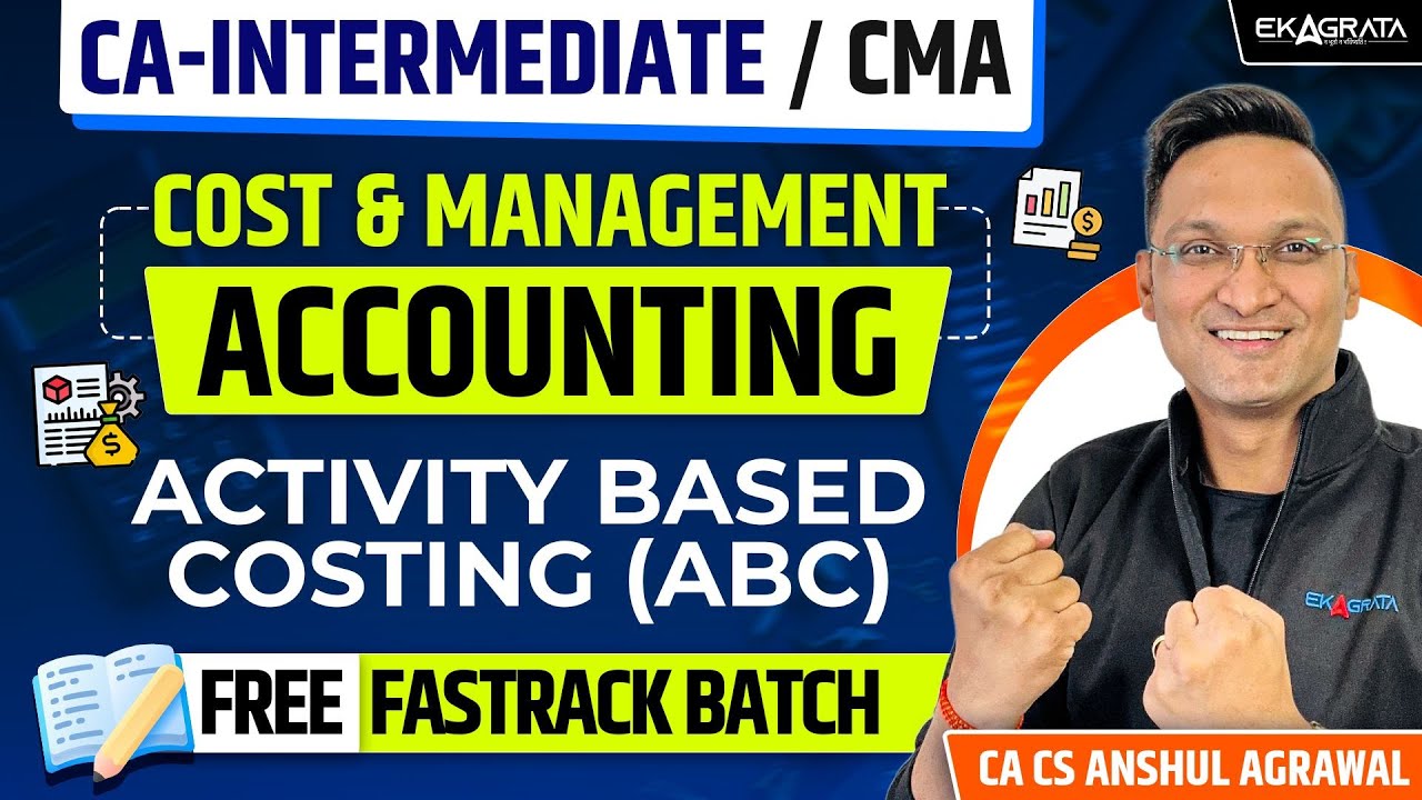 Costing Fastrack Batch ACTIVITY BASED COSTING CA Students by CA CS Anshul Agrawal |CA Intermediate