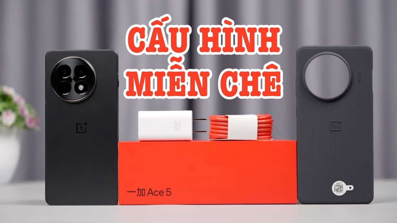 Mở hộp OnePlus Ace 5: CẤU H&Igrave;NH MIỄN CH&Ecirc; TẦM GI&Aacute; 8 ĐẾN 9 TRIỆU!