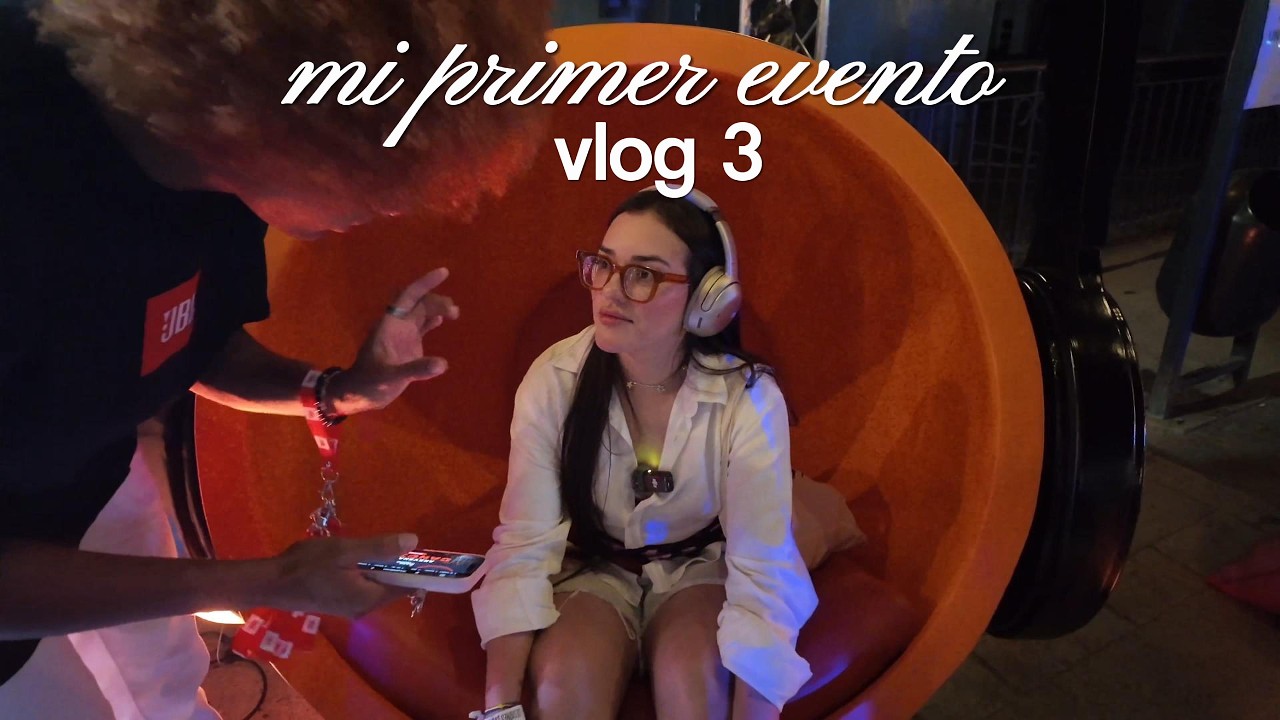 Vlog 3 - Nunca pensé estar aquí: mi primer evento con una marca