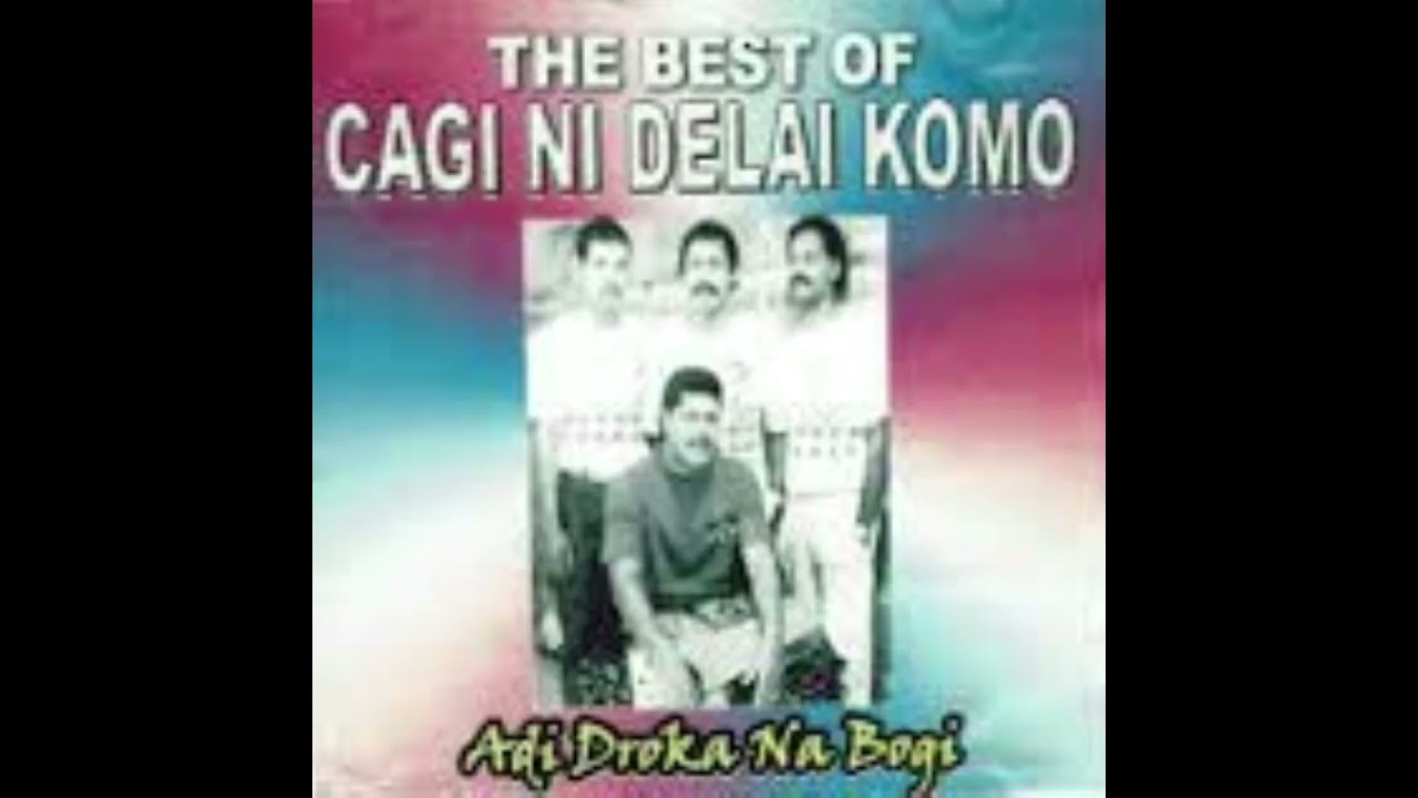 Adi Droka Na Bogi - Cagi Ni Delai Komo