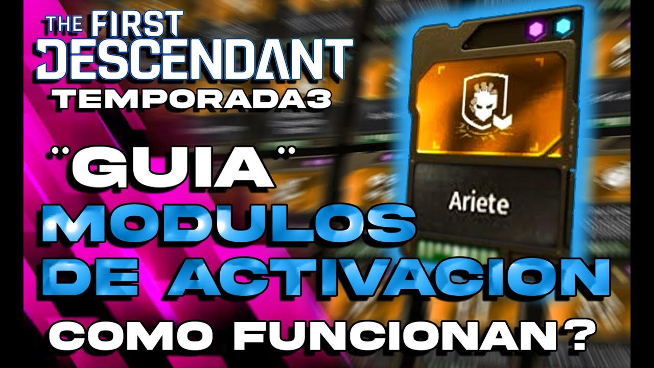 GUIA​ ► NUEVOS MODULOS DE ACTIVACIÓN ✅ Cómo funcionan y para que sirven✔️ THE FIRST DESCENDANT