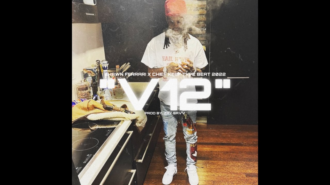 [FREE] Shawn Ferrari x Chief Keef Type Beat 2022 &ldquo;V12&rdquo; (Prod. Zay Savv)
