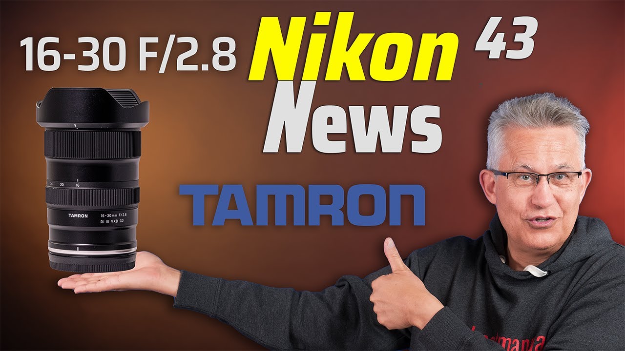 💥Nikon News 43🔨Preis❗ Vorstellung TAMRON 16-30mm F/2.8 für Nikon Z und Sony E-mount | Vollformat