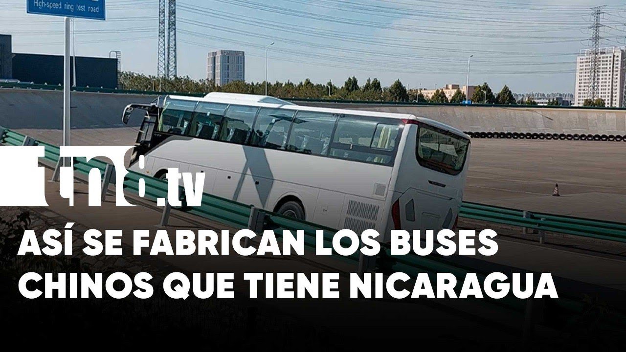 ¿Cómo se fabrican los autobuses chinos que circulan en Nicaragua?