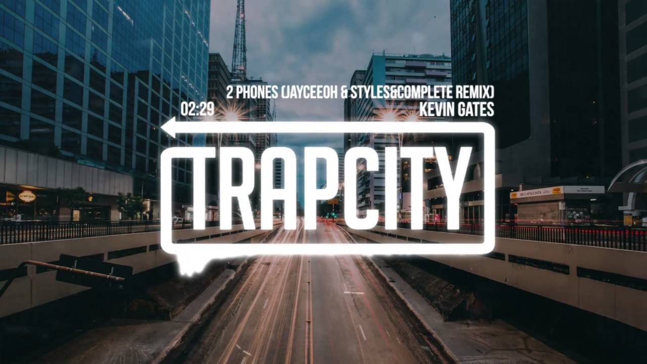 Kevin Gates - 2 Phones (Jayceeoh x Styles&Complete Remix)