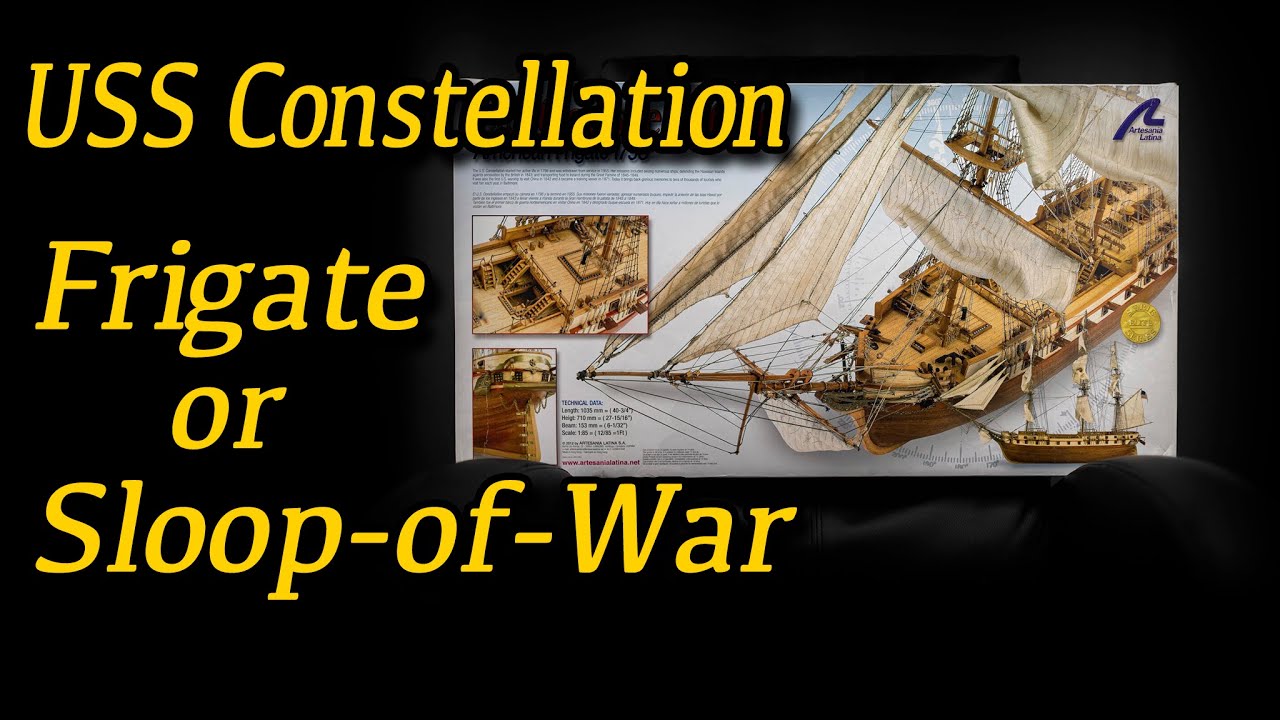 USS Constellation (Artesania Latina) in scale 1:85 - Frigate or Sloop-of-War?