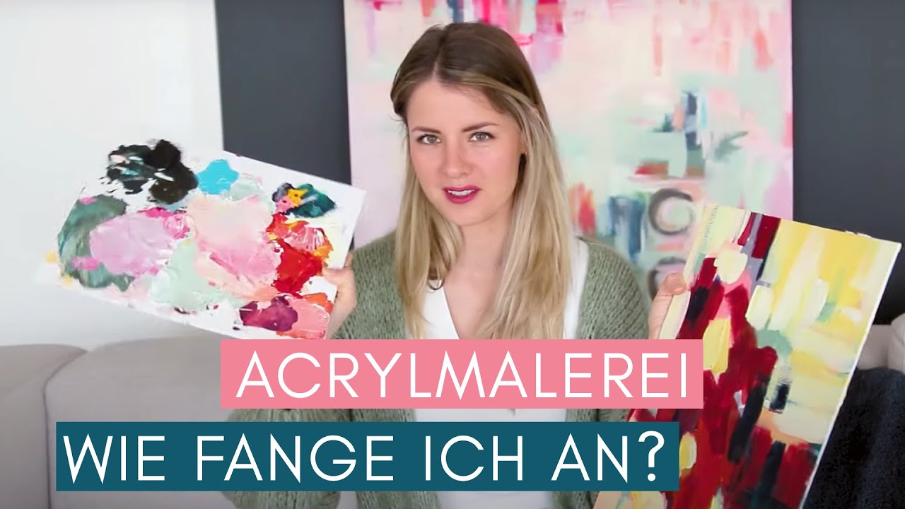 ACRYLMALEREI -  Wie fange ich an? Farben, Pinsel, Leinwand & Inspiration finden