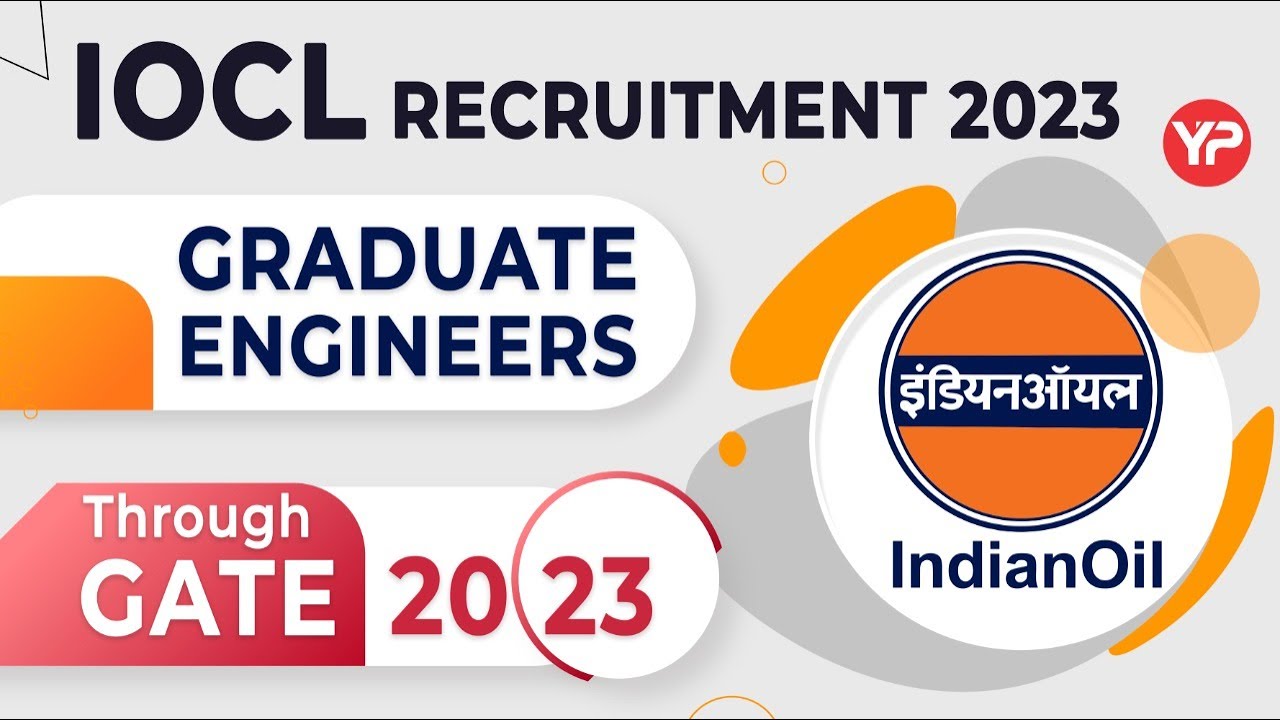 IOCL Recruitment through GATE 2023 announced for various disciplines | GD GT Interviews preparation