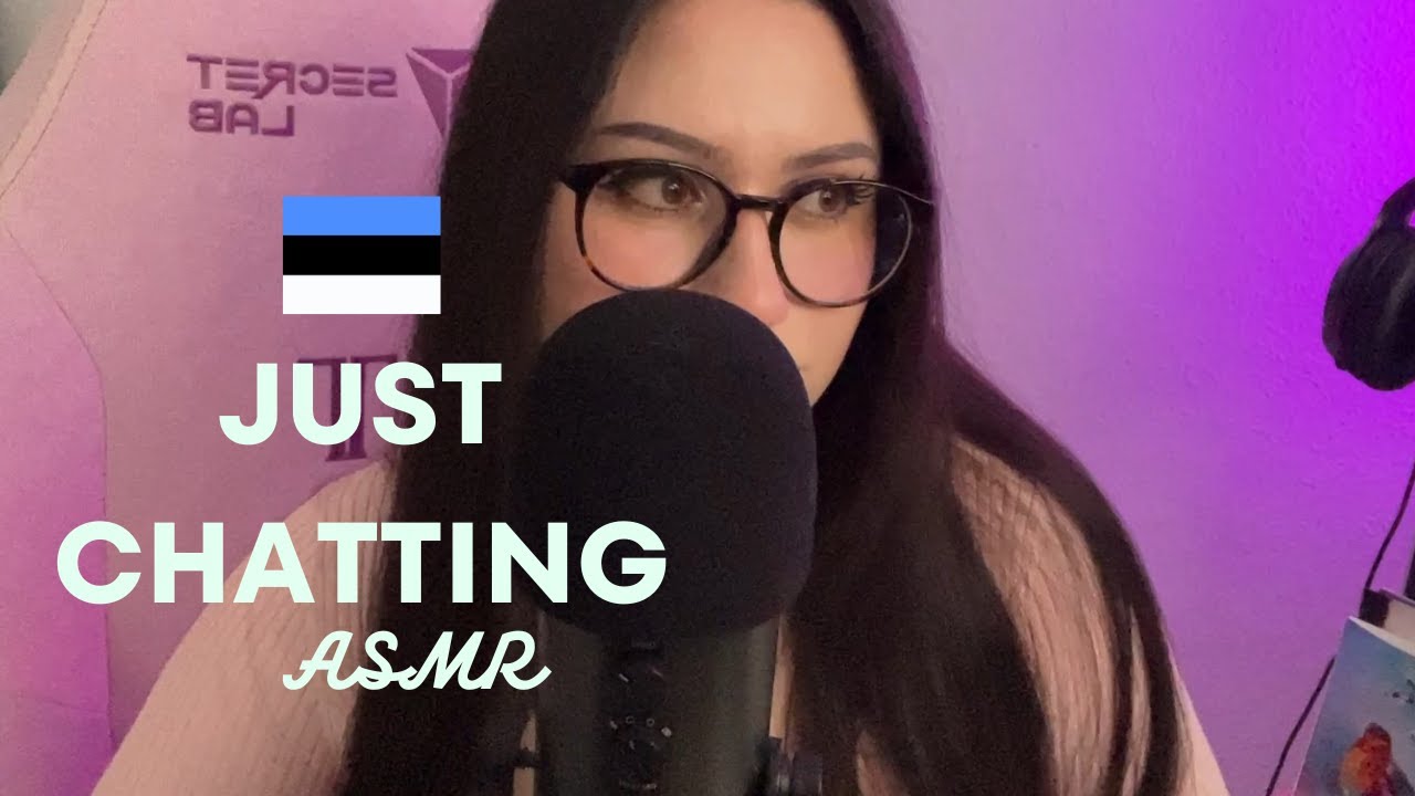 Estonian ASMR l sosistan eesti keeles - whispering ASMR random rambles l Eesti ASMR