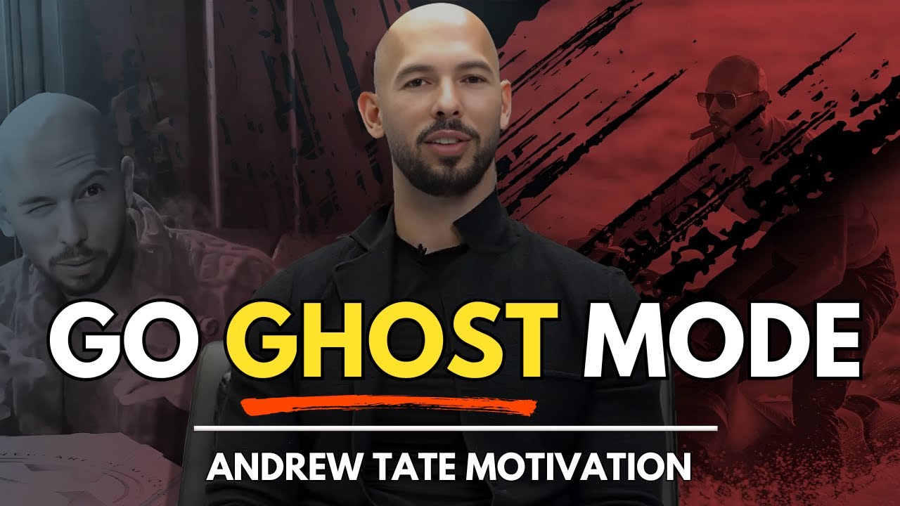 IT'S TIME TO GO GHOST MODE  |  Upgrade Your Life in Silence  |  Andrew Tate