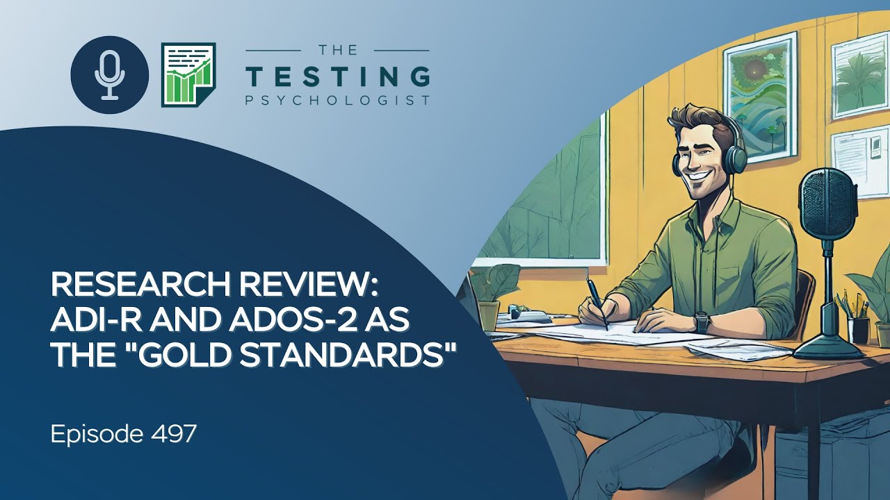 497. Research Review: ADI-R and ADOS-2 as the 