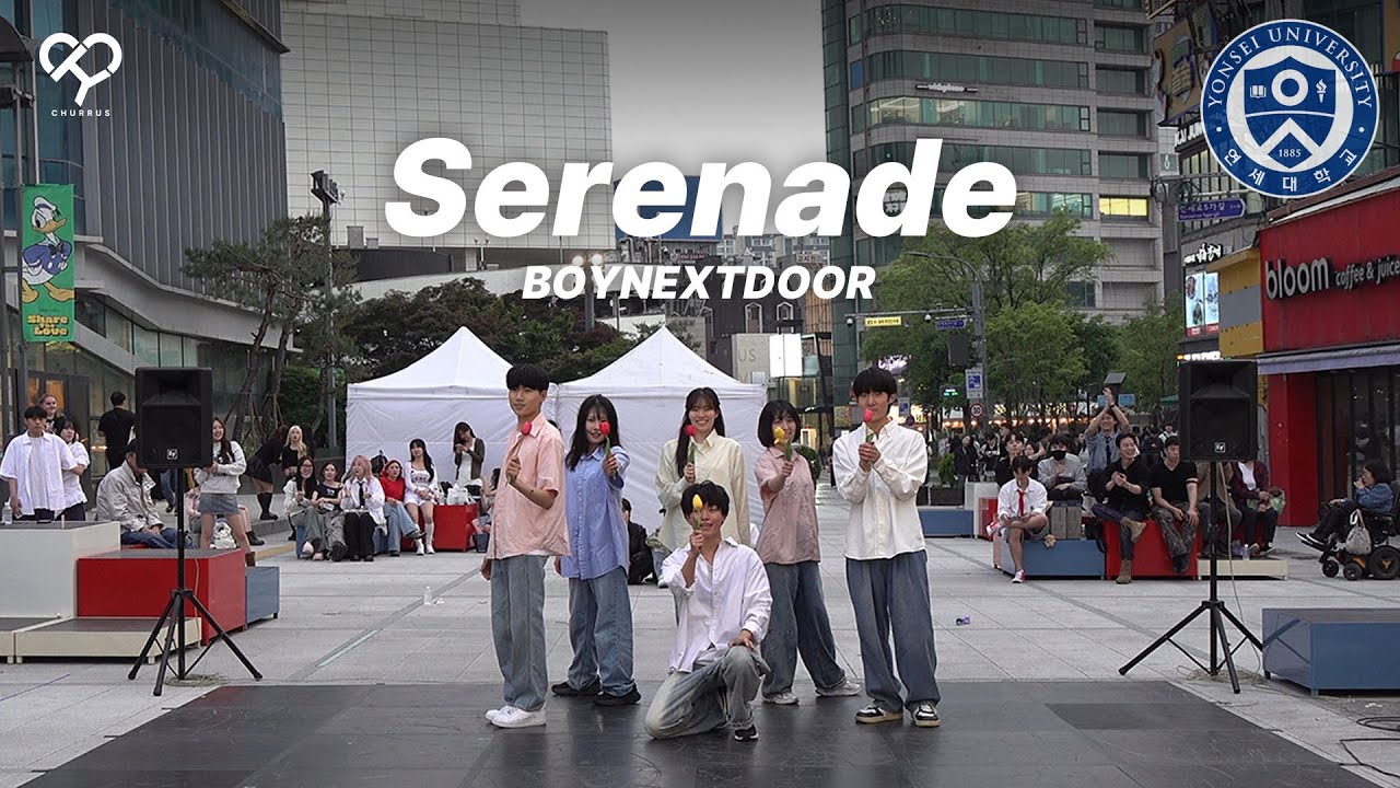 [2025 5월 신촌 버스킹] BOYNEXTDOOR(보이넥스트도어) - Serenade | 연세대학교 중앙 K-POP 댄스 동아리 [츄러스] | KPOP 커버댄스