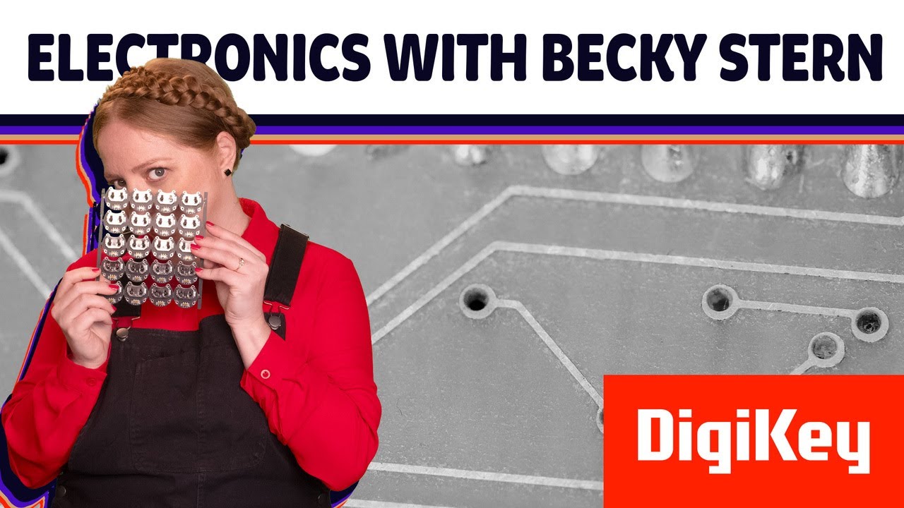 Your First PCB - Electronics with Becky Stern | DigiKey