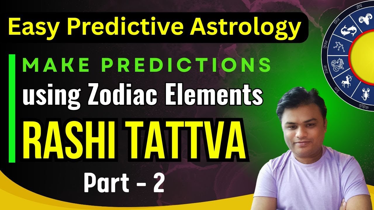 How to Make Predictions using Zodiac Elements Part 2 - Rashi Tattva | Easy Predictive Astrology