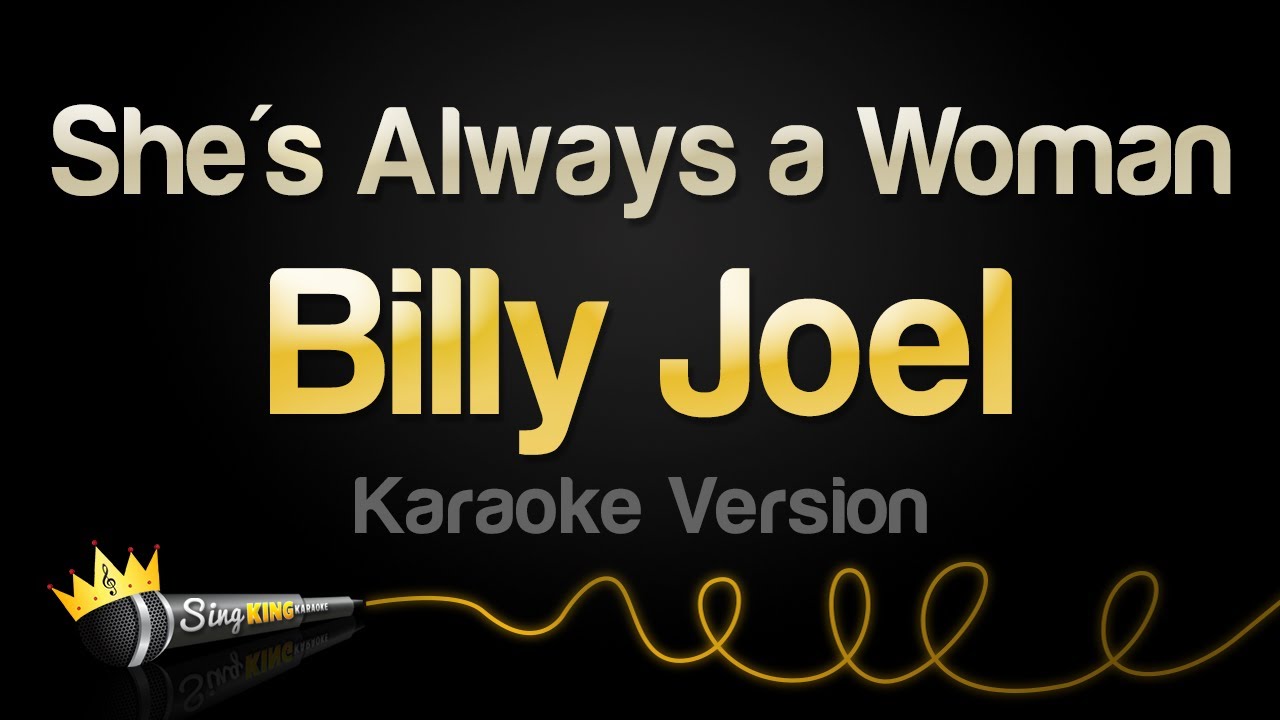 Billy Joel - She's Always a Woman (Karaoke Version)