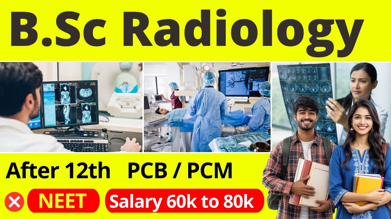 BSc Radiology Course 2026 | BSc Radiology After 12th PCB | Salary | Scope | Jobs