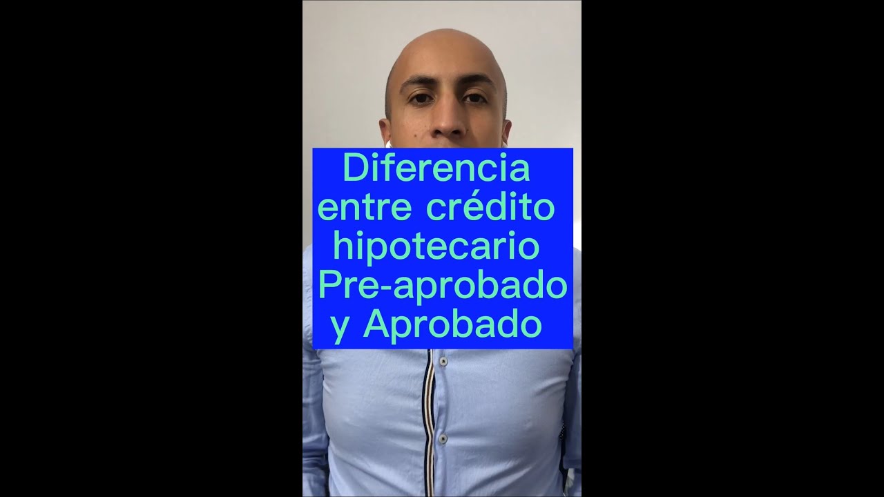 Diferencia entre un crédito hipotecario pre aprobado y un crédito aprobado