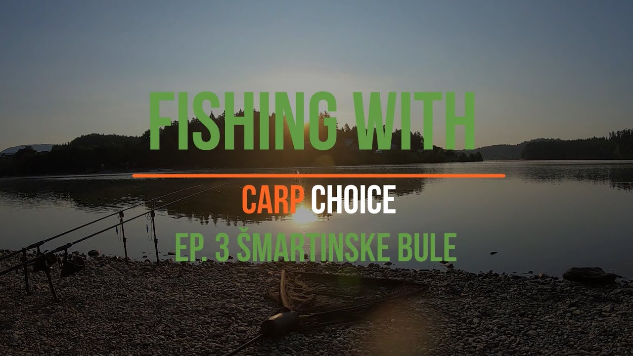 FishingwithCarpChoice Ep. 3 Šmartinske bule