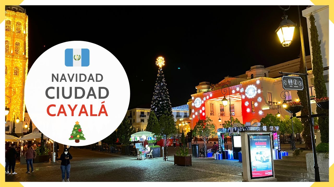 CIUDAD CAYALA en la NAVIDAD de CIUDAD DE GUATEMALA - GUATEMALA 2022